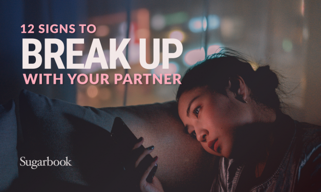 12 Signs To Break Up With Your Partner