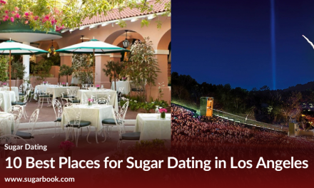 10 Best Places for Sugar Dating in Los Angeles
