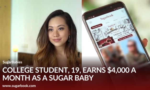 COLLEGE STUDENT, 19, EARNS $4,000 A MONTH AS A SUGAR BABY
