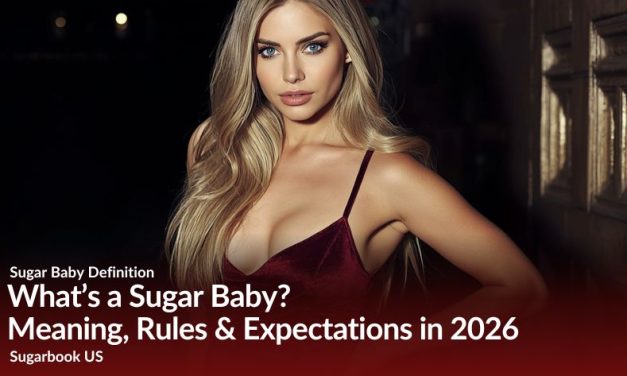 What Is a Sugar Baby? Meaning, Rules & Expectations in 2026
