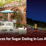 10 Best Places for Sugar Dating in Los Angeles