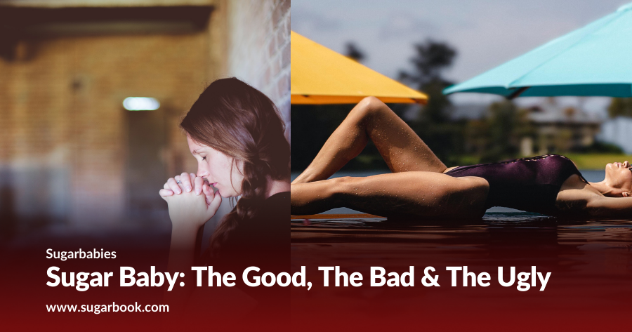 Sugar Baby: The Good, The Bad & The Ugly