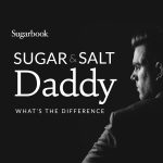 Sugar Dating: How To Avoid ‘Salt Daddies’ 2023