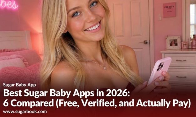 Best Sugar Baby Apps in 2026: 6 Compared (Free, Verified, and Actually Pay)