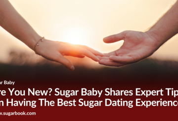 Are You New Sugar Baby Shares Expert Tips On Having The Best Sugar Dating Experience