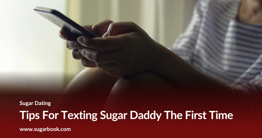 Tips For Texting Sugar Daddy The First Time