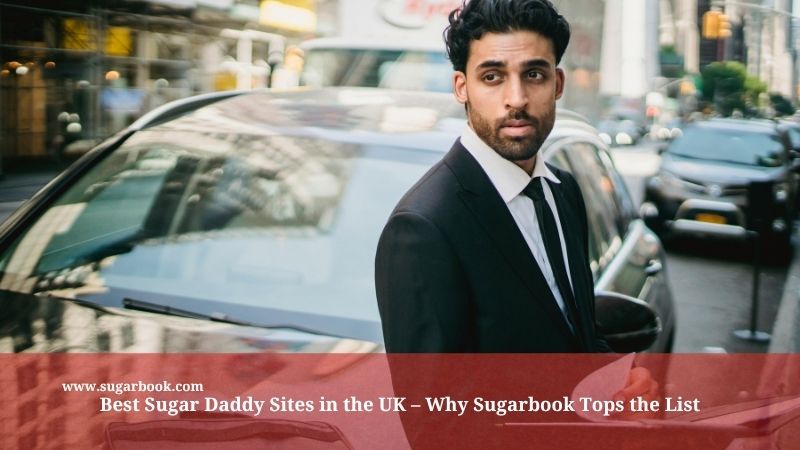 Best Sugar Daddy Sites in the UK – Why Sugarbook Tops the List