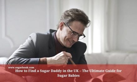 How to Find a Sugar Daddy in the UK – The Ultimate Guide for Sugar Babies