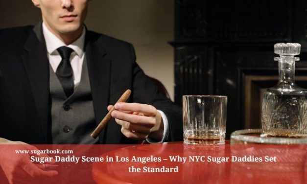 Sugar Daddy Scene in Los Angeles – Why NYC Sugar Daddies Set the Standard