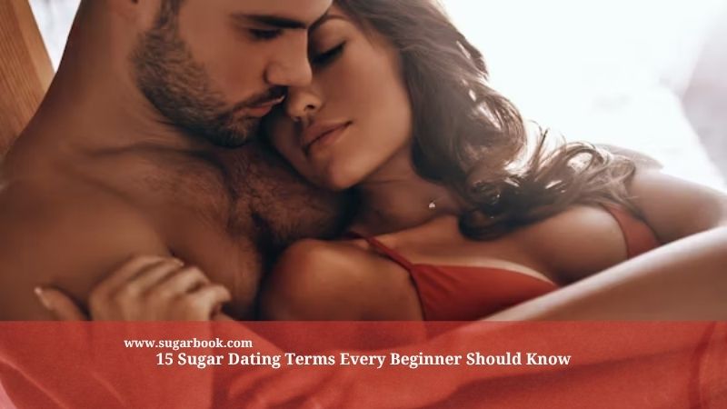15 Sugar Dating Terms Every Beginner Should Know