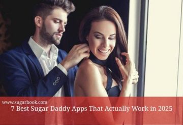 7 Best Sugar Daddy Apps That Actually Work in 2025