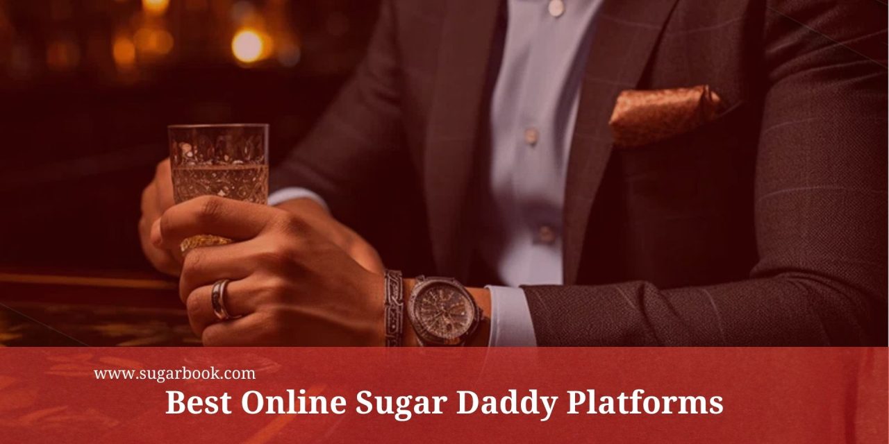 Best Online Sugar Daddy Platforms