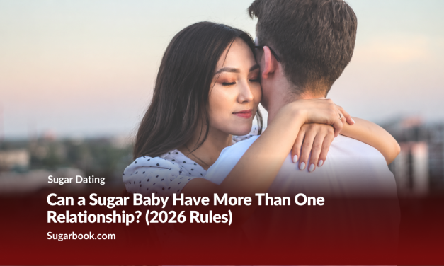 Can a Sugar Baby Have More Than One Relationship? (2026 Rules)
