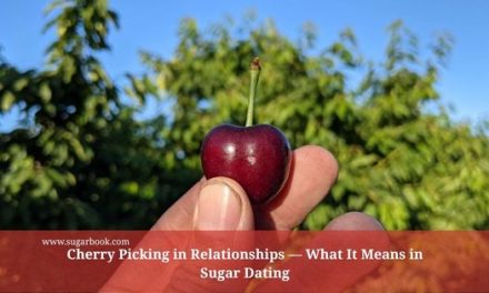 Cherry Picking in Relationships — What It Means in Sugar Dating