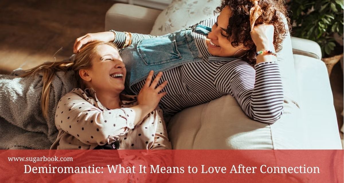 Demiromantic: What It Means to Love After Connection