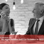 Do Sugar Daddies Still Use Websites in 2025?
