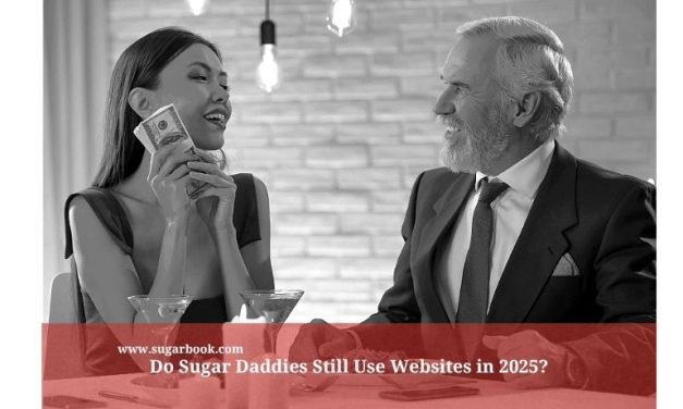 Do Sugar Daddies Still Use Websites in 2025?