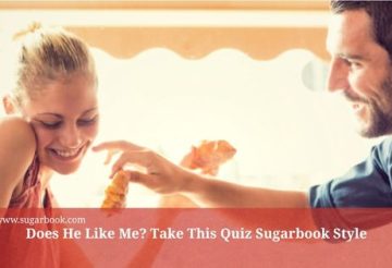 Does He Like Me? Take This Quiz Sugarbook Style
