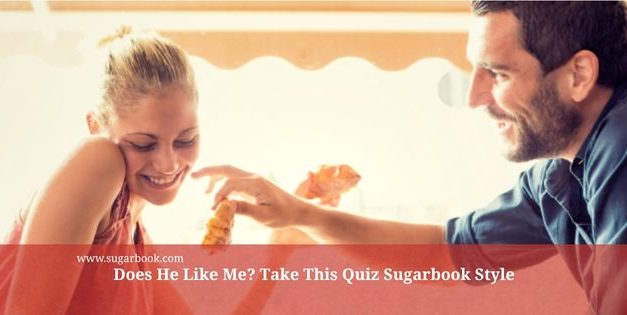 Does He Like Me? Take This Quiz Sugarbook Style