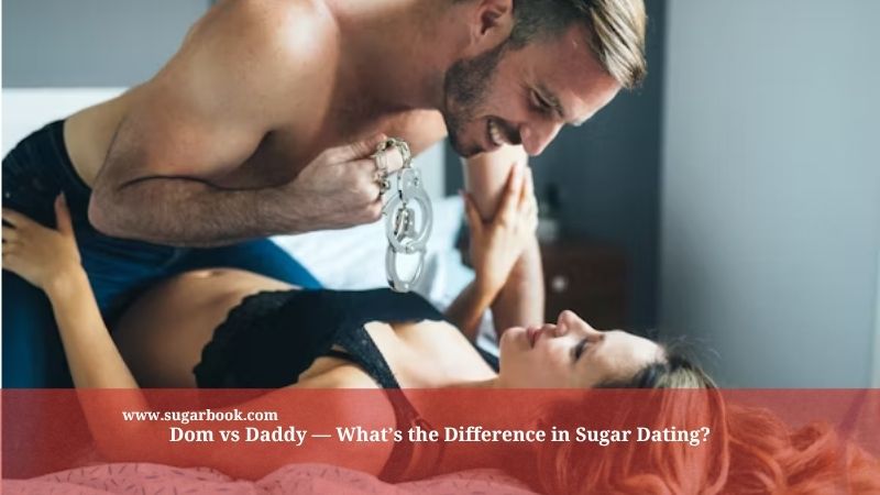 Dom vs Daddy — What’s the Difference in Sugar Dating?