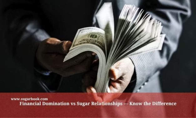 Financial Domination vs Sugar Relationships — Know the Difference