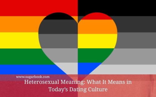 Heterosexual Meaning: What It Means in Today’s Dating Culture