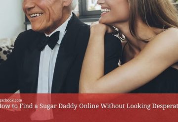 How to Find a Sugar Daddy Online Without Looking Desperate