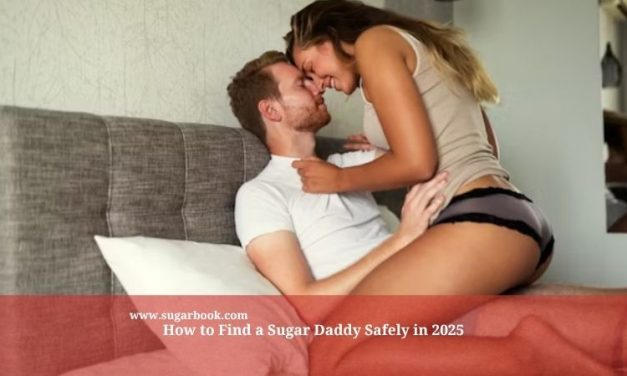 How to Find a Sugar Daddy Safely in 2025