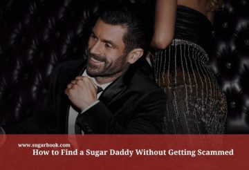 How to Find a Sugar Daddy Without Getting Scammed