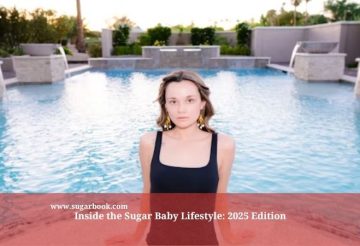 Inside the Sugar Baby Lifestyle: 2025 Edition