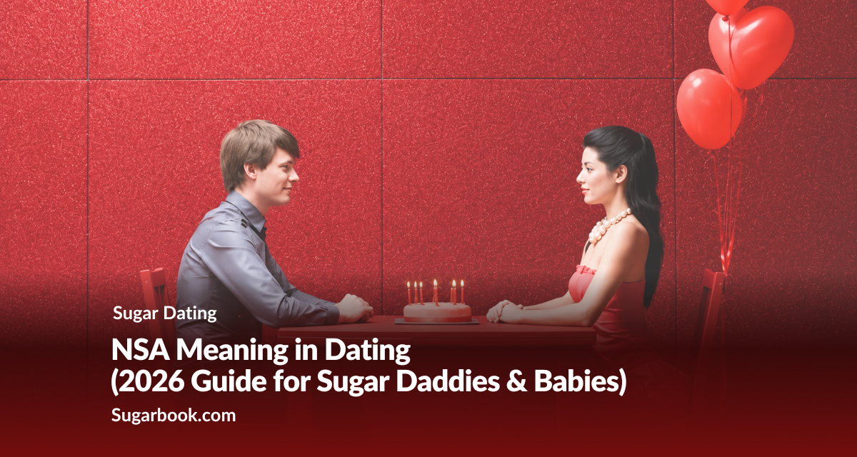 NSA Meaning in Dating (2026 Guide for Sugar Daddies & Babies)