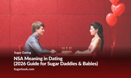 NSA Meaning in Dating (2026 Guide for Sugar Daddies & Babies)