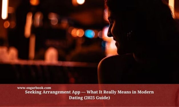 Seeking Arrangement App — What It Really Means in Modern Dating (2025 Guide)