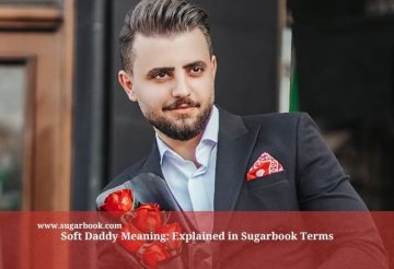 Soft Daddy Meaning: Explained in Sugarbook Terms