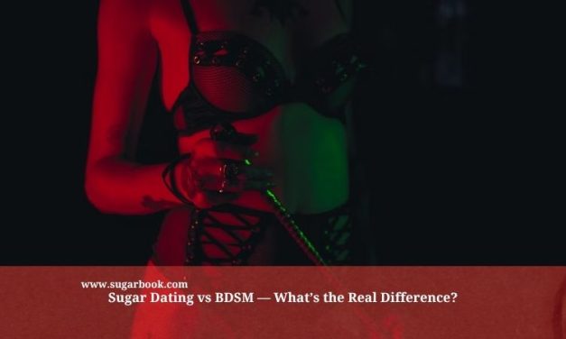 Sugar Dating vs BDSM — What’s the Real Difference?