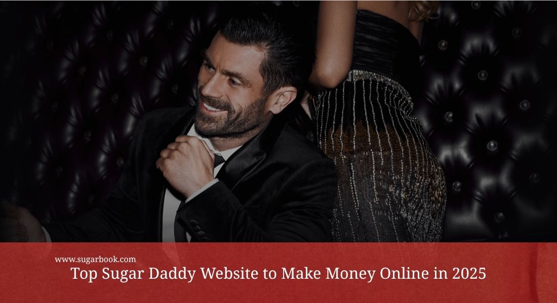 Top Sugar Daddy Website to Make Money Online in 2025
