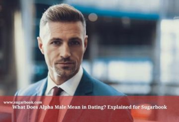 What Does Alpha Male Mean in Dating? Explained for Sugarbook