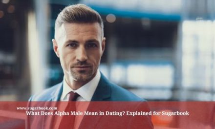 What Does Alpha Male Mean in Dating? Explained for Sugarbook