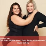 What Does SSBBW Mean? Body Types & Preferences in Sugar Dating