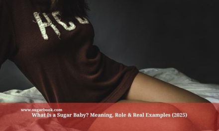 What Is a Sugar Baby? Meaning, Role & Real Examples (2025)