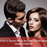 What It Means When He Calls You Mommy (Sugar Context)