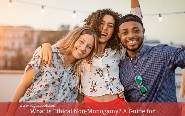 What is Ethical Non-Monogamy? A Guide for Modern Dating