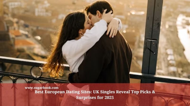 Best European Dating Sites: UK Singles Reveal Top Picks & Surprises for 2025