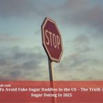 How To Avoid Fake Sugar Daddies in the US – The Truth About Sugar Dating in 2025