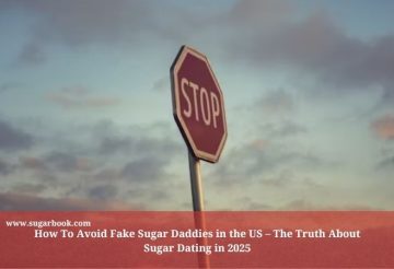 How To Avoid Fake Sugar Daddies in the US – The Truth About Sugar Dating in 2025