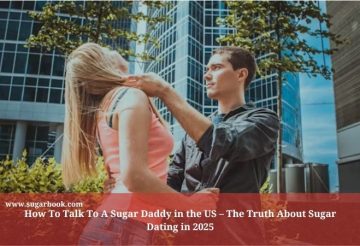 How To Talk To A Sugar Daddy in the US – The Truth About Sugar Dating in 2025