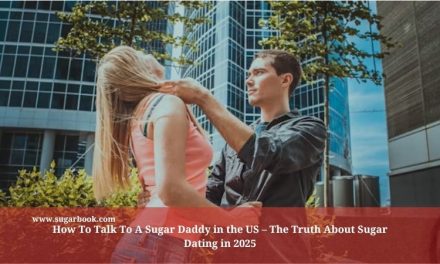 How To Talk To A Sugar Daddy in the US – The Truth About Sugar Dating in 2025