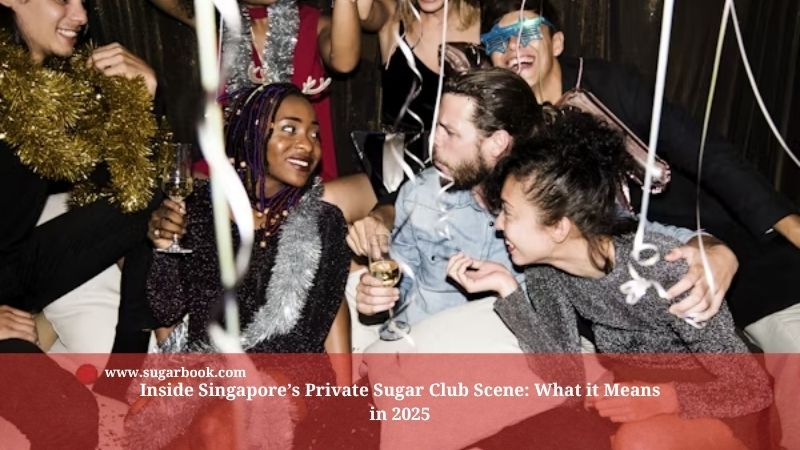Inside Singapore’s Private Sugar Club Scene: What it Means in 2025