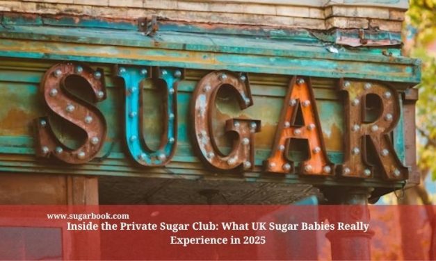 Inside the Private Sugar Club: What UK Sugar Babies Really Experience in 2025