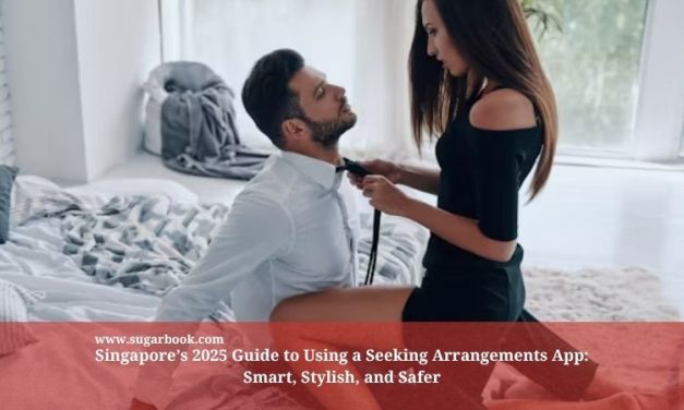 Singapore’s 2025 Guide to Using a Seeking Arrangements App: Smart, Stylish, and Safer